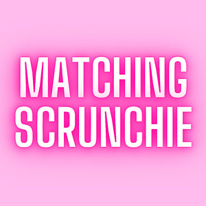 Matching Scrunchie
